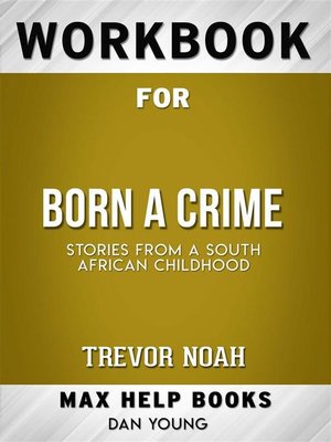 cover image of Workbook for Born a Crime--Stories from a South African Childhood by Trevor Noah